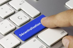« Décentralisation et réforme de l’État, un chantier indissociable »