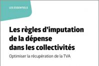 Les règles d’imputation de la dépense dans les collectivités - Optimiser la récupération de la TVA