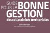 Guide pour une gouvernance publique locale exigeante, efficace et orientée vers le bien commun