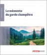 Le m&eacute;mento du garde champ&ecirc;tre