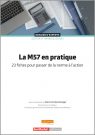 La M57 en pratique 23 fiches pour passer de la norme &agrave; l'action 