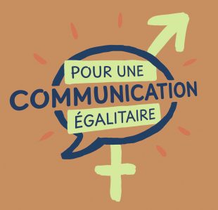 Publié en mars dernier, le « guide pour une communication égalitaire » propose différentes pistes, telle la féminisation des noms de métiers, titres, grades…